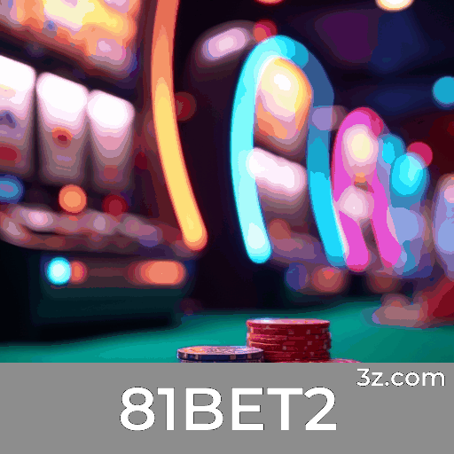 81BET2: O Cassino Online Confiável e Seguro